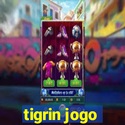 tigrin jogo